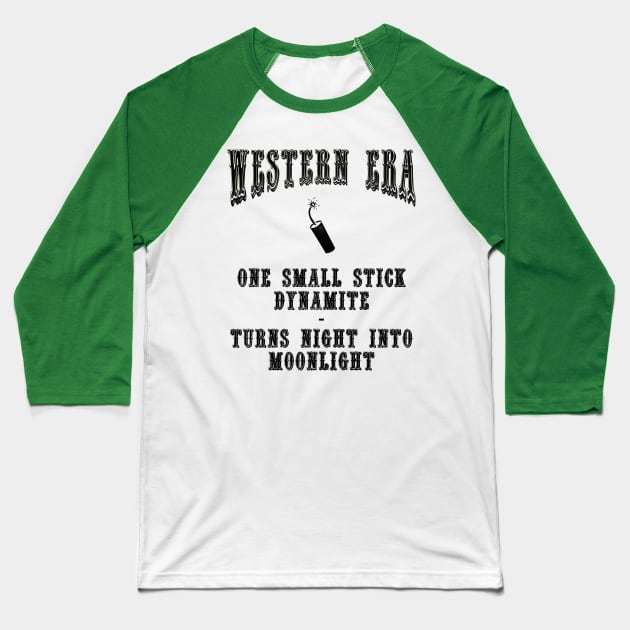 Western Era Slogan - One Small Stick Dynamite Baseball T-Shirt by The Black Panther